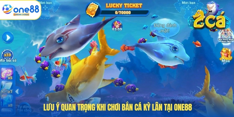 Lưu ý quan trọng khi chơi bắn cá kỳ lân tại ONE88