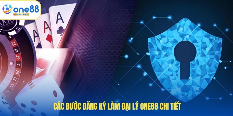 Các bước đăng ký làm đại lý ONE88 chi tiết