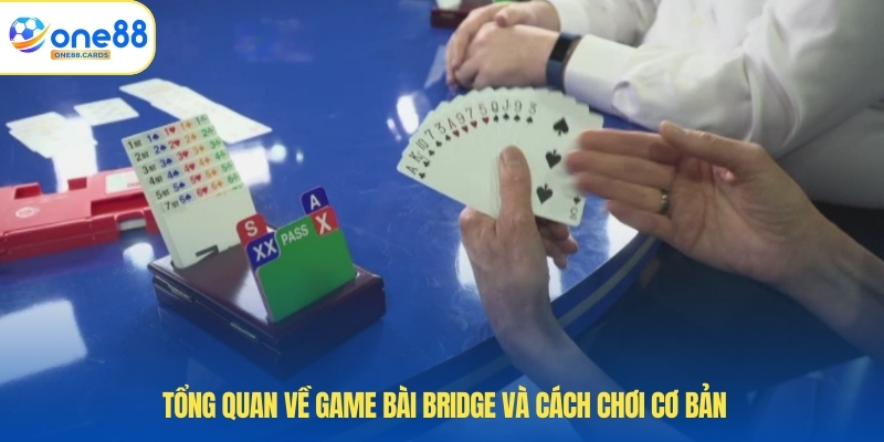Game Bài Bridge - Cách Chơi Và Chiến Lược Để Thắng Lớn 2 Tổng quan về game bài bridge và cách chơi cơ bản