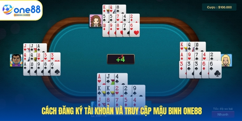 Mậu Binh ONE88 - Bí Quyết Chơi Và Chiến Thắng Dễ Dàng 2 Cách đăng ký tài khoản và truy cập mậu binh ONE88