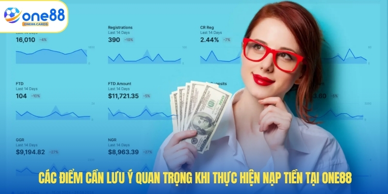 Các điểm cần lưu ý quan trọng khi thực hiện nạp tiền tại ONE88